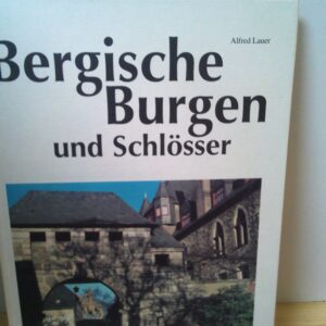 Bergische Burgen und Schlösser