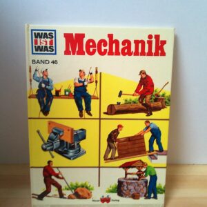 Was ist Was: Mechanik