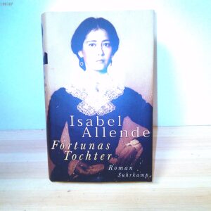 Isabel Allende: Fortunas Tochter