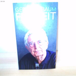 Gerhard Baum: Freiheit