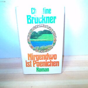 Christine Brückner: Nirgendwo ist Poenichen