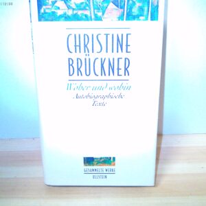 Christine Brückner: Woher und Wohin