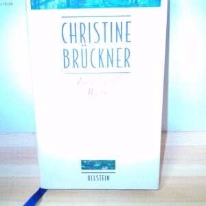 Christine Brückner: Lieben und Hassen | Roman | deutsche Literatur Klassiker