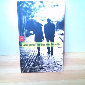 Julian Barnes: Vom Ende einer Geschichte