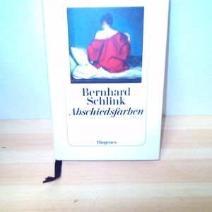 Berhard Schlink: Abschiedsfarben