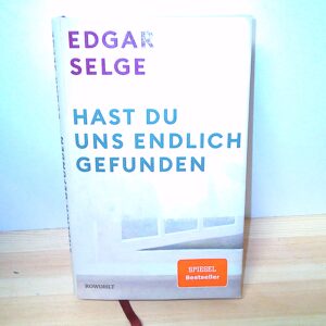 Edgar Selge: Hast du uns endlich gefunden