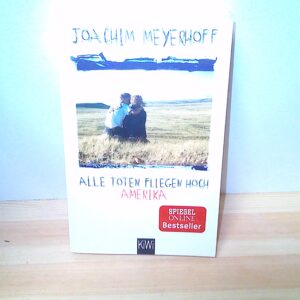 Joachim Meyerhoff: Alle Toten fliegen hoch Amerika