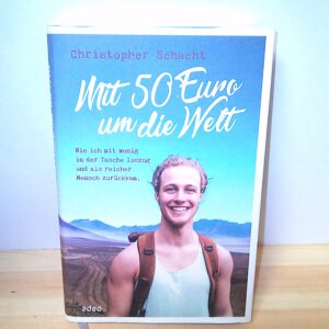 Christopher Schacht: Mit 50 Euro um die Welt