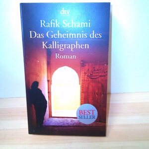 Rafik Schami: Das Geheimniss des Kalligraphen