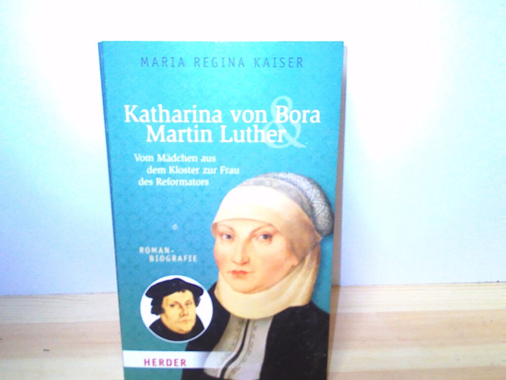 Maria Regina Kaiser: Katharina von Bora & Martin Luther - der-online.shop