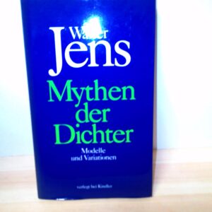 Walter Jens: Mythen der Dichter