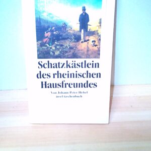 Johann Peter Hebel: Schatzkästlein des reihnischen Hausfreundes