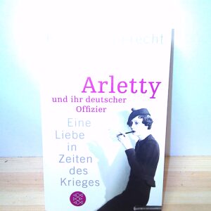 Klaus Harpprecht: Arletty und ihr deutscher Offizier