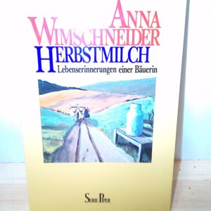 Anna Wimschneider: Herbstmilch