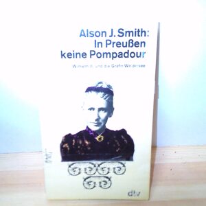Alson J. Smith: In Preußen keine Pompadour