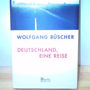 Wolfgang Bücher: Deutschland eine Reise