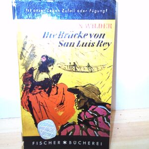 Thornton Wilder: Die Brücke von San Luis Rey