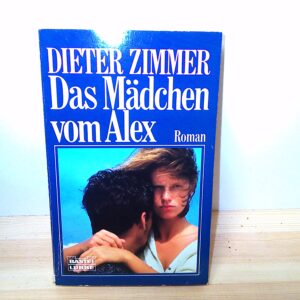 Dieter Zimmer: Das Mädchen vom Alex