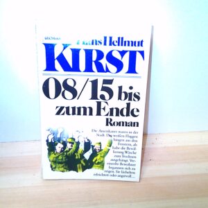 Hans Helmut Kirst: 08/15 bis zum Ende