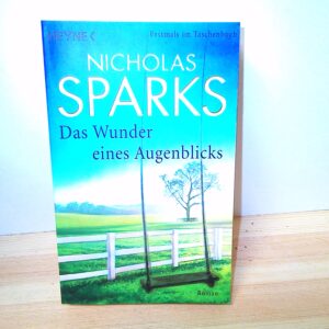 Nicholas Sparks: Das Wunder eines Augenblicks