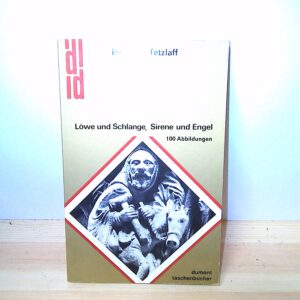 Ingeborg Tetzlaff: Löwe und Schlange, Sirene und Engel