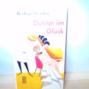Richard Gordon: Doktor im Glück