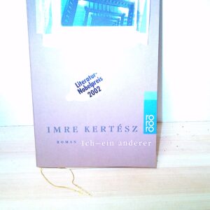 Imre Kertesz: Ich-ein anderer