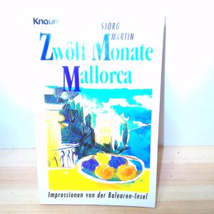 Heinrich Breloer / Frank Schauhoff: Zwölf Monate Mallorca