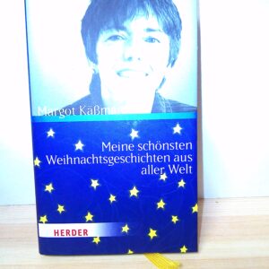 Margot Käßmann: Meine schönsten Weihnachtsgeschichten aus aller Welt