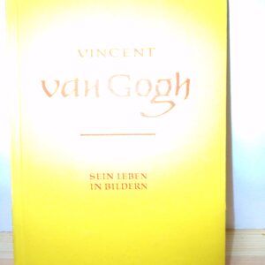 Vincent van Gogh: Sein Leben in Bildern