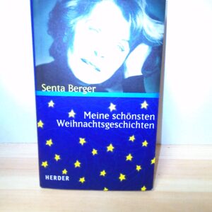 Senta Berger: Meine schönsten Weihnachtsgeschichten