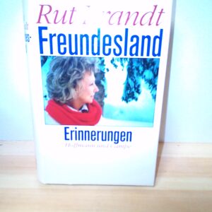 Rut Brandt: Freundesland Erinnerungen
