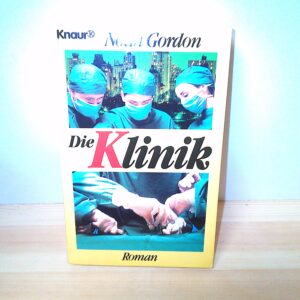 Noah Gordon: Die Klinik