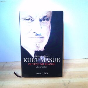 Johannes Forner: Kurt Masur Zeiten und Klänge