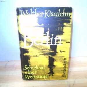 Walther Kiaulehn: Berlin