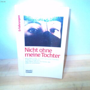 Betty Mahmoody: Nicht ohne meine Tochter