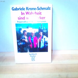 Gabriele Krone Schmalz: In Wahrheit sind wir Stärker