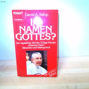 David A. Yallop: Im Namen Gottes ?