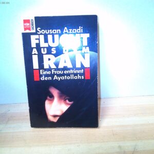 Sousan Azadi: Flucht aus dem Iran