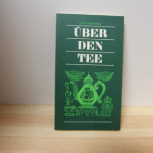 Über den Tee Sachbuch von Curt Maronde