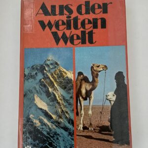 Aus der weiten Welt – Abenteuer und Forschung rund um den Globus