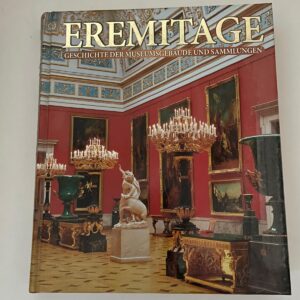 Eremitage – Geschichte der Museumsgebäude und Sammlungen