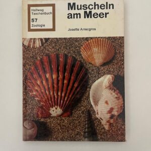 Muscheln am Meer (Hallwag Taschenbuch Nr. 57, Zoologie) – Josette Arrecgros