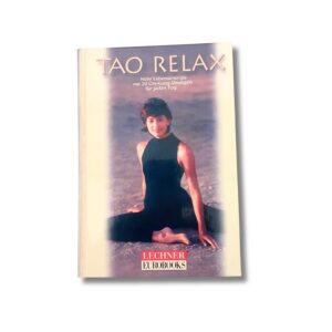 Tao Relax, (kein Autor angegeben), Lechner Eurobooks, 240 Seiten