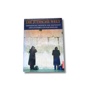 Die jüdische Welt – Offenbarung, Prophetie und Geschichte