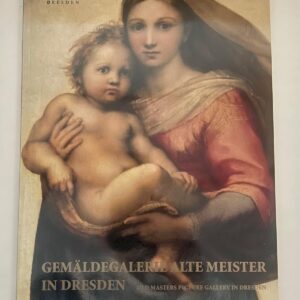 Gemäldegalerie Alte Meister in Dresden – 75 Meisterwerke im Überblick (ISBN 978-3-422-06795-0)