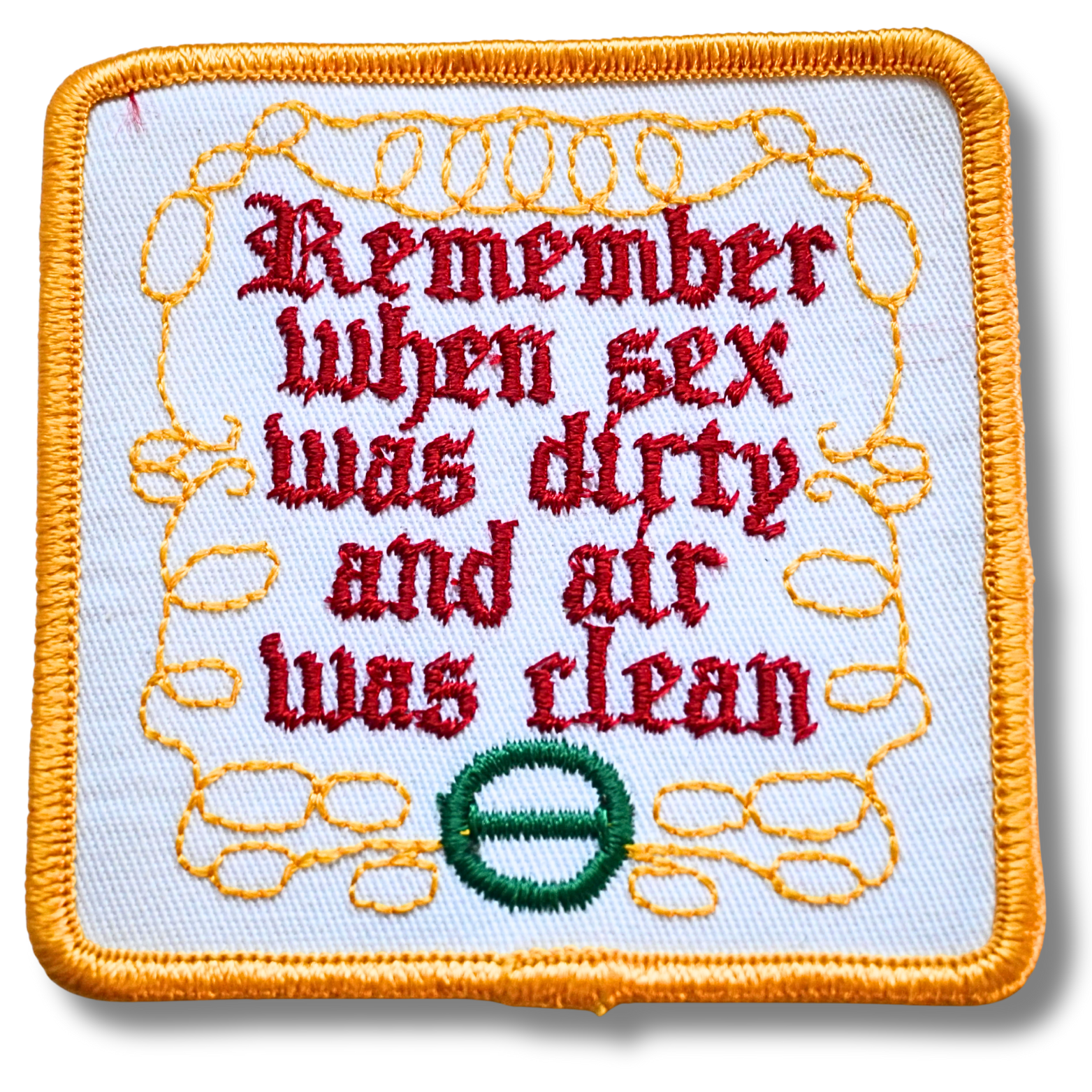 Spruch-Aufnäher „Remember when sex was dirty and air was clean“ – gestickt